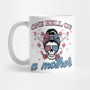 One Hell Of A Mother Cool Skull Mom Gift For Women Mother day Mug